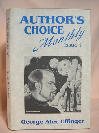 Item #39546 THE OLD FUNNY STUFF: AUTHOR'S CHOICE MONTHLY, ISSUE 1. George Alec Effinger