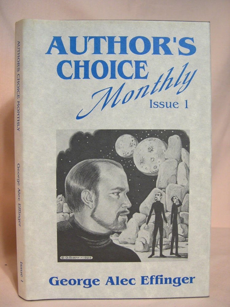 Item #39546 THE OLD FUNNY STUFF: AUTHOR'S CHOICE MONTHLY, ISSUE 1. George Alec Effinger.