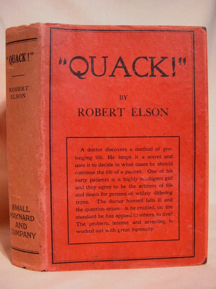 Item #39549 "QUACK!" THE PORTRAIT OF AN EXPERIMENTALIST. Robert Elson.
