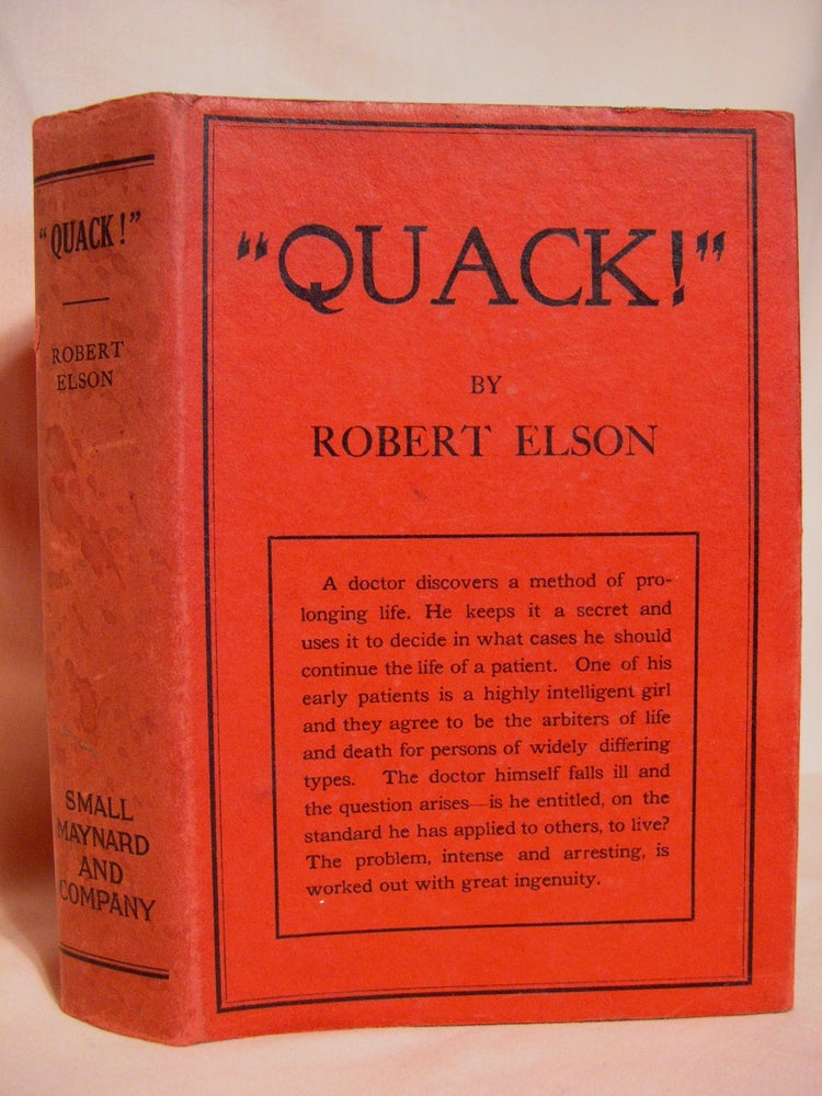 Item #39550 "QUACK!" THE PORTRAIT OF AN EXPERIMENTALIST. Robert Elson.