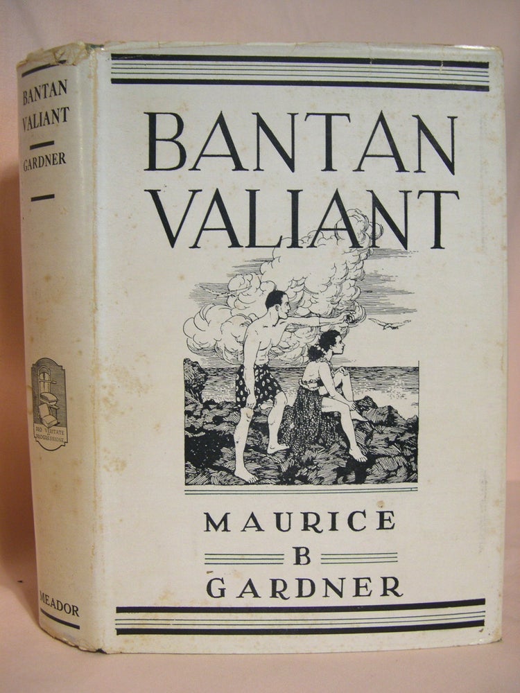 Item #39558 BANTAN VALIANT. Maurice B. Gardner.