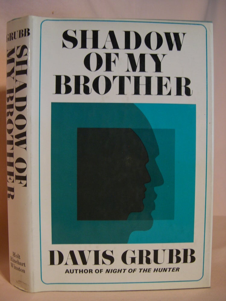 Item #39568 SHADOW OF MY BROTHER. Davis Grubb.