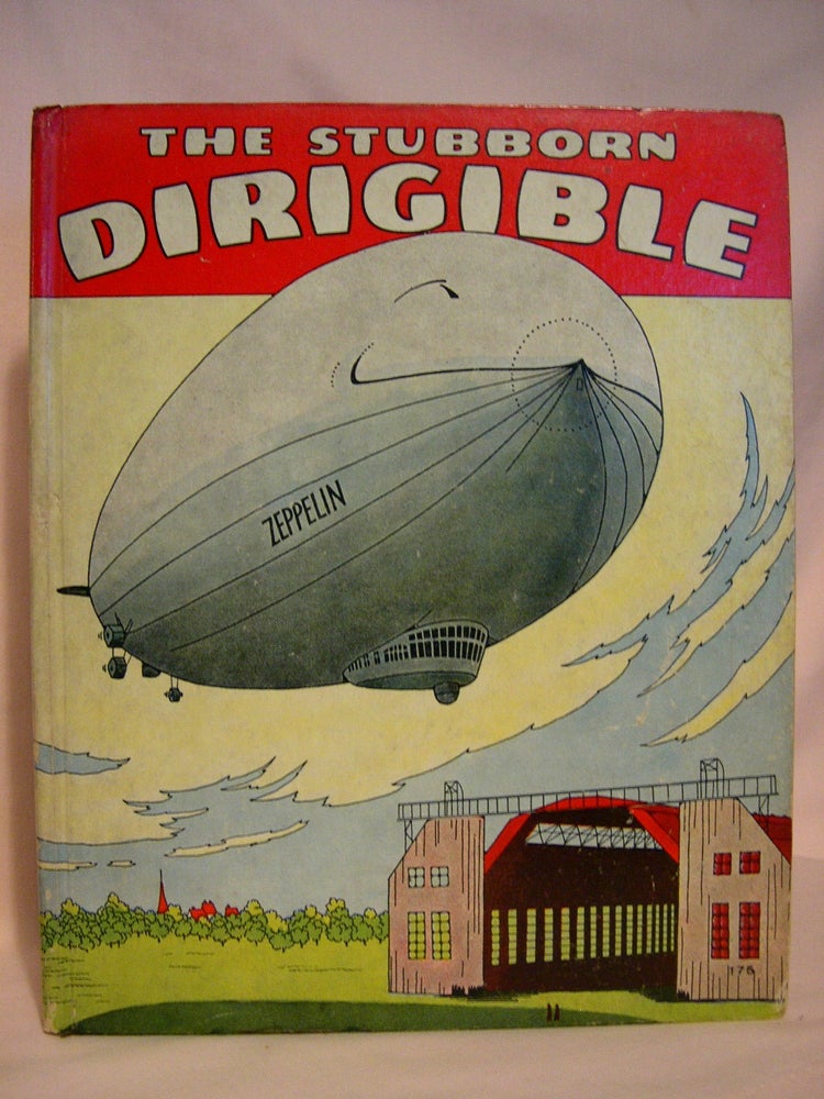 Item #39793 THE STUBBORN DIRIGIBLE AND OTHER STORIES. Wallace Wadsworth.