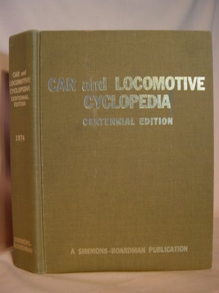 Item #39814 CAR AND LOCOMOTIVE CYCLOPEDIA OF AMERICAN PRACTICES, 1974. George R. Cockle