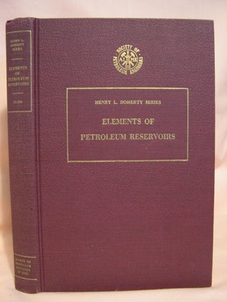 Item #39992 ELEMENTS OF PETROLEUM RESERVOIRS. Norman J. Clark