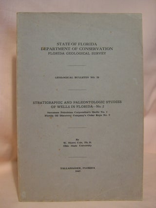 Item #39996 STRATIGRAPHIC AND PALEONTOLOGIC STUDIES OF WELLS IN FLORIDA, NO. 2; SUWANNEE...