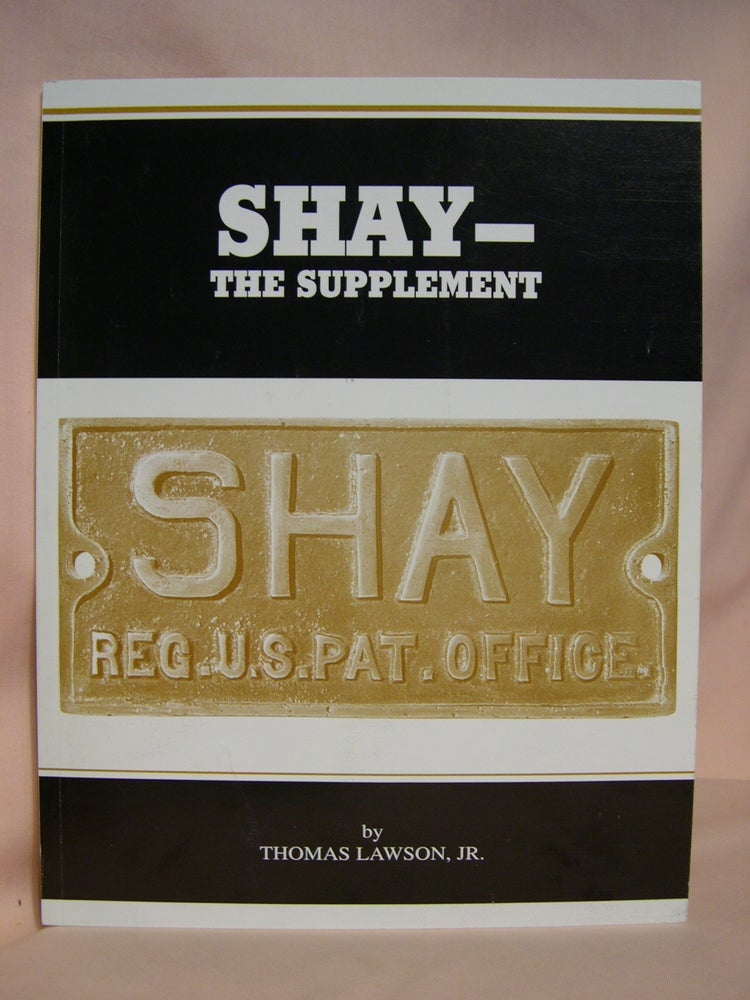 Item #40035 SHAY - THE SUPPLEMENT. Thomas Lawson Jr.