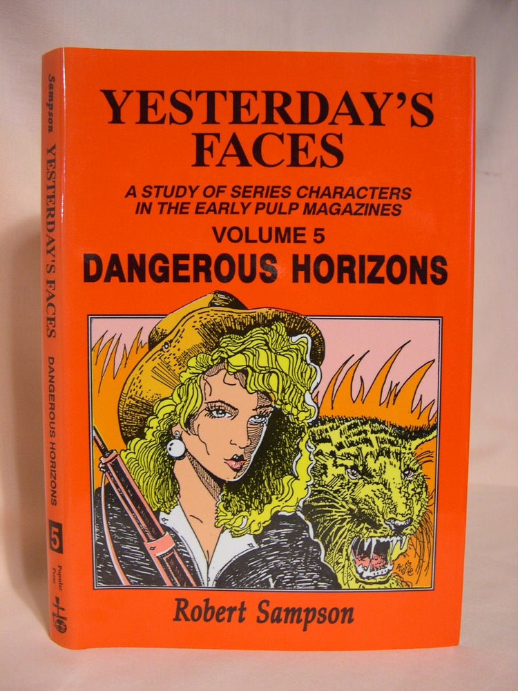 Item #40159 YESTERDAY'S FACES; VOLUME V [5] - DANGEROUS HORIZONS. Robert Sampson.