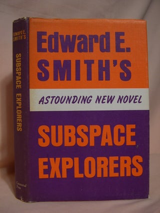 Item #40189 SUBSPACE EXPLORERS. Edward E. Smith