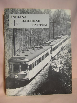 Item #40222 THE STORY OF INDIANA RAILROAD SYSTEM. George Krambles
