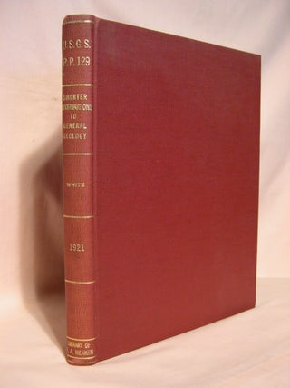 Item #40256 SHORTER CONTRIBUTIONS TO GENERAL GEOLOGY 1921; PROFESSIONAL PAPER 129. David White,...