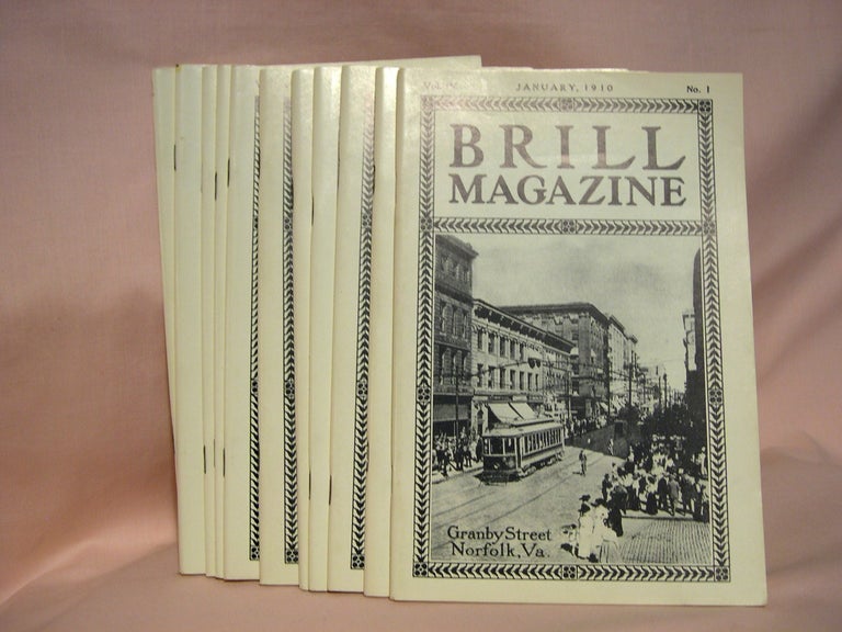 Item #40506 BRILL MAGAZINE; VOL. IV, NOS. 1 - 6 and 8 - 12, JANUARY - JUNE and AUGUST - DECEMBER, 1910