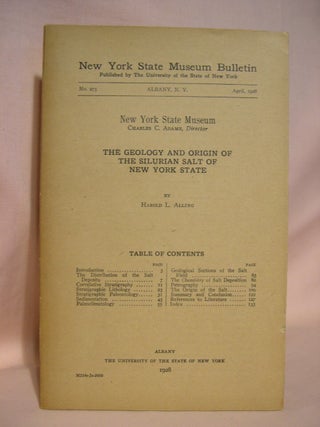 Item #40530 THE GEOLOGY AND ORIGIN OF THE SILURIAN SALT OF NEW YORK STATE. NEW YORK STATE MUSEUM...