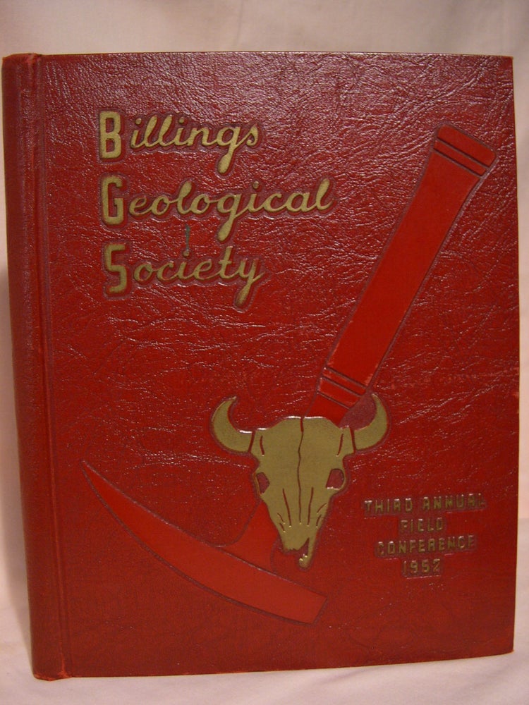 Item #40557 BILLINGS GEOLOGICAL SOCIETY GUIDEBOOK, THIRD ANNUAL FIELD CONFERENCE SEPTEMBER 4, 5, 6, 7, 1952; BLACK HILLS - WILLISTON BASIN. Frank P. Sonnenberg.