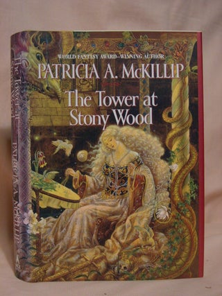 Item #40613 THE TOWER AT STONEY WOOD. Patricia A. McKillip