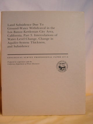 Item #40634 LAND SUBSIDENCE DUE TO GROUND-WATER WITHDRAWAL IN THE LOS BANOS-KETTLEMAN CITY AREA,...