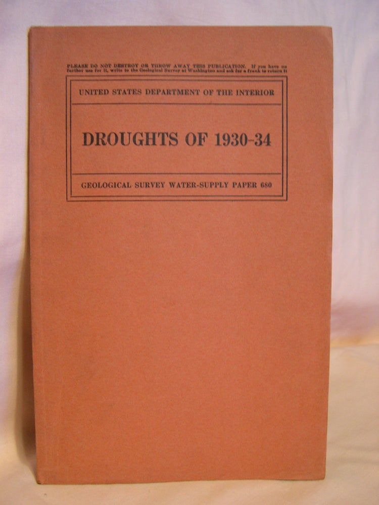 Item #40666 DROUGHTS OF 1930-34; GEOLOGICAL SURVEY WATER-SUPPLY PAPER 680. John C. Hoyt.