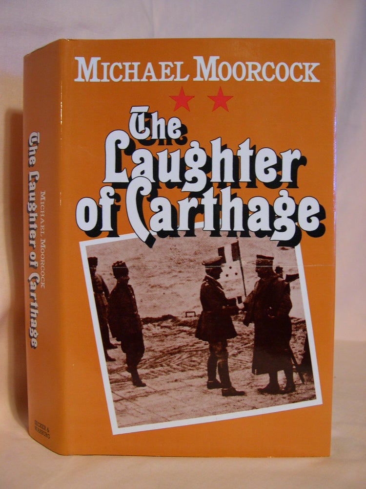 Item #40694 THE LAUGHTER OF CARTHAGE. Michael Moorcock.