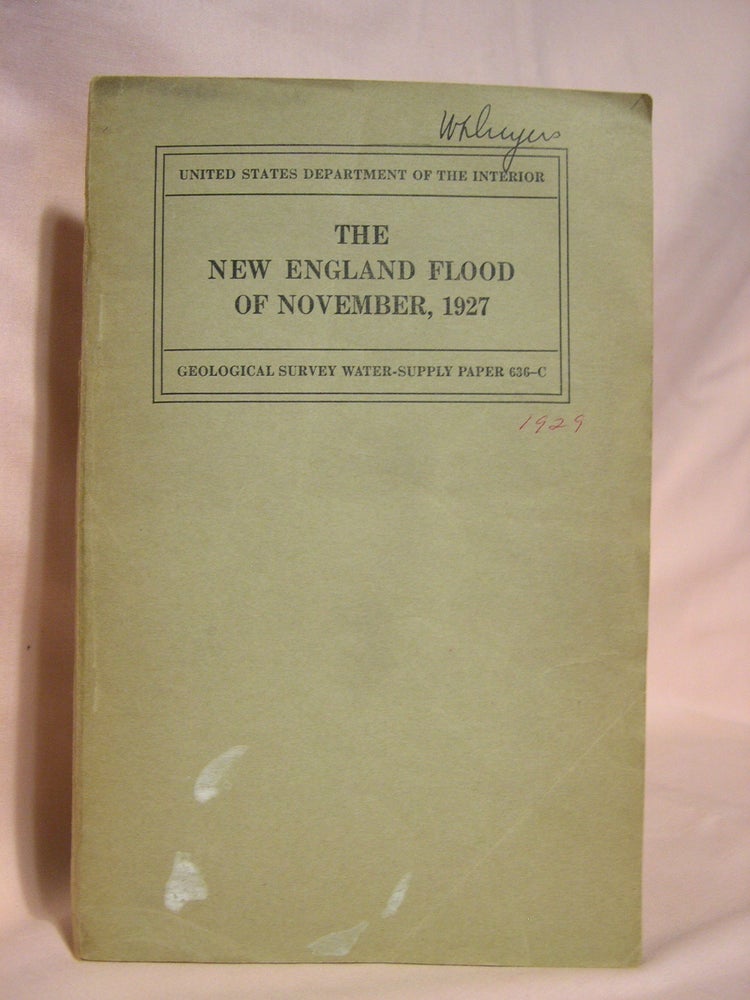 Item #40716 THE NEW ENGLAND FLOOD OF NOVEMBER, 1927; GEOLOGICAL SURVEY WATER-SUPPLY PAPER 636-c. H. B. Kinnison.