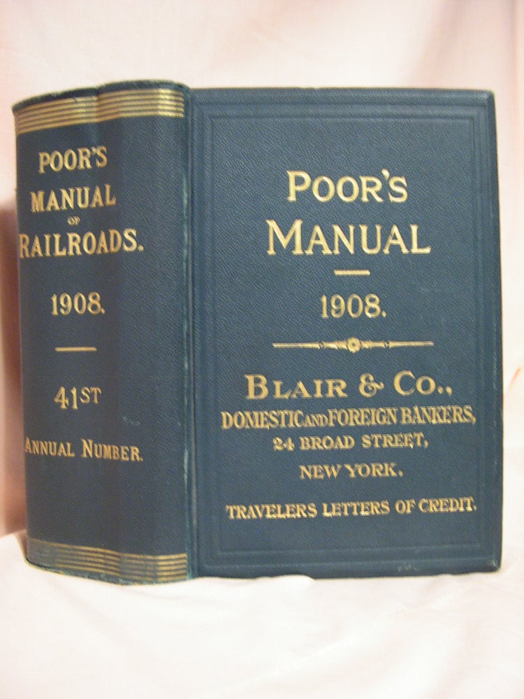 Item #40788 POOR'S MANUAL OF THE RAILROADS OF THE UNITED STATES, 1908