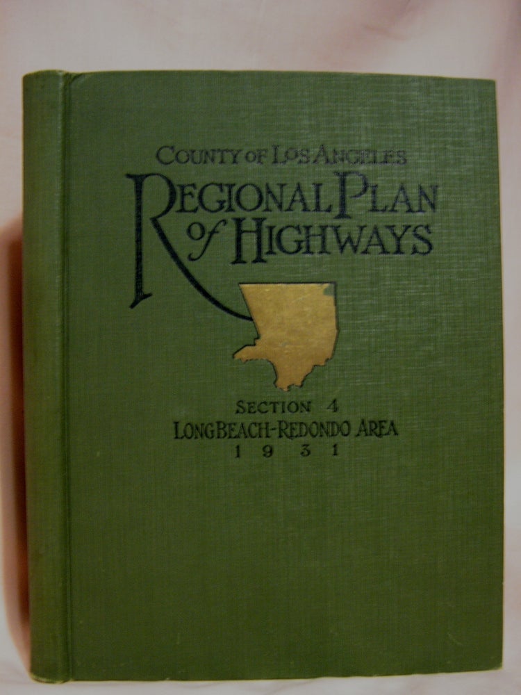Item #40802 A COMPREHENSIVE REPORT ON THE REGIONAL PLAN OF HIGHWAYS; SECTION 4, LONG BEACH - REDONDO AREA