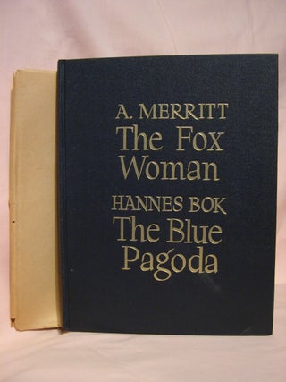 Item #40806 THE FOX WOMAN and THE BLUE PAGODA. A. Merritt, Hannas Bok