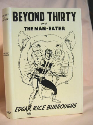 Item #40823 BEYOND THIRTY and THE MAN-EATER. Edgar Rice Burroughs