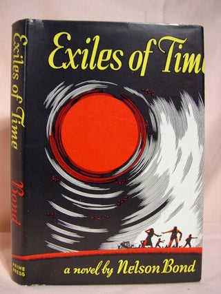 Item #40907 EXILES OF TIME. Nelson Bond