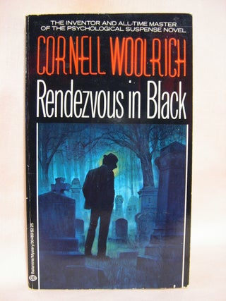 Item #40967 RENDEZVOUS IN BLACK. Cornell Woolrich