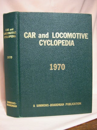 Item #41026 CAR AND LOCOMOTIVE CYCLOPEDIA OF AMERICAN PRACTICES, 1970. C. L. Combes