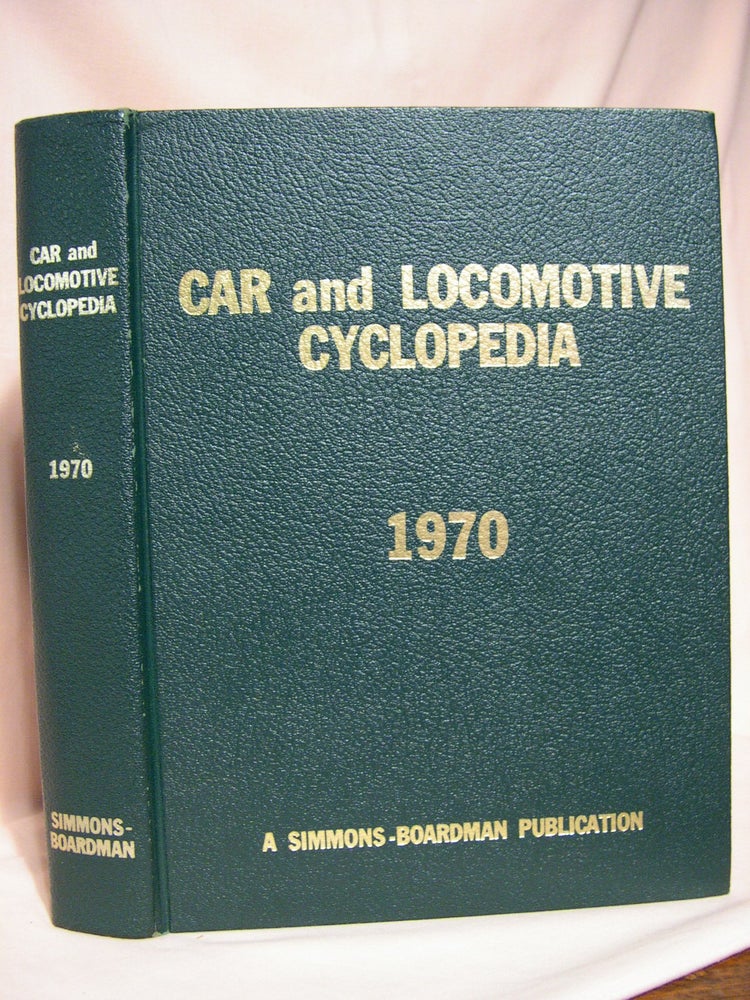 Item #41027 CAR AND LOCOMOTIVE CYCLOPEDIA OF AMERICAN PRACTICES, 1970. C. L. Combes.
