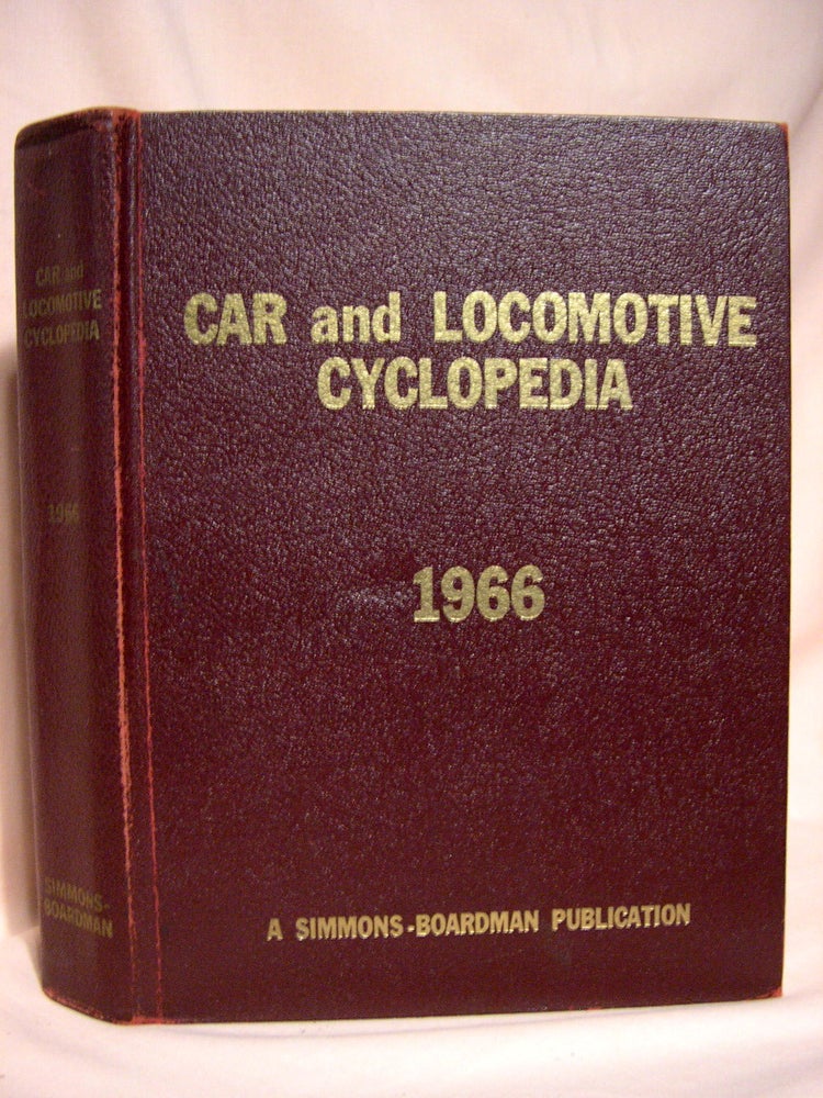 Item #41038 CAR AND LOCOMOTIVE CYCLOPEDIA OF AMERICAN PRACTICE, 1966. C. L. Combes.
