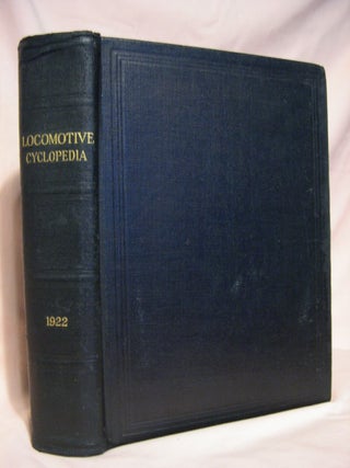 Item #41096 LOCOMOTIVE CYCLOPEDIA OF AMERICAN PRACTICE, 1922. Roy V. Wright
