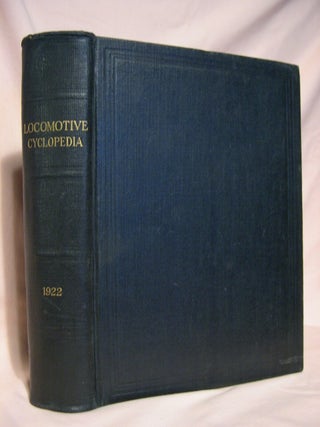 Item #41097 LOCOMOTIVE CYCLOPEDIA OF AMERICAN PRACTICE, 1922. Roy V. Wright