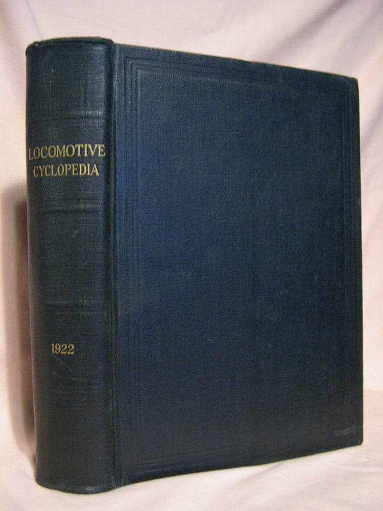 Item #41097 LOCOMOTIVE CYCLOPEDIA OF AMERICAN PRACTICE, 1922. Roy V. Wright.