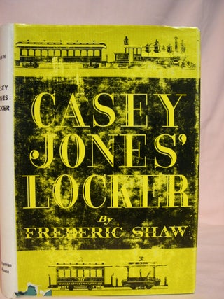Item #41182 CASEY JONES' LOCKER. Frederic Shaw