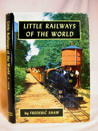 Item #41184 LITTLE RAILWAYS OF THE WORLD. Frederic Shaw
