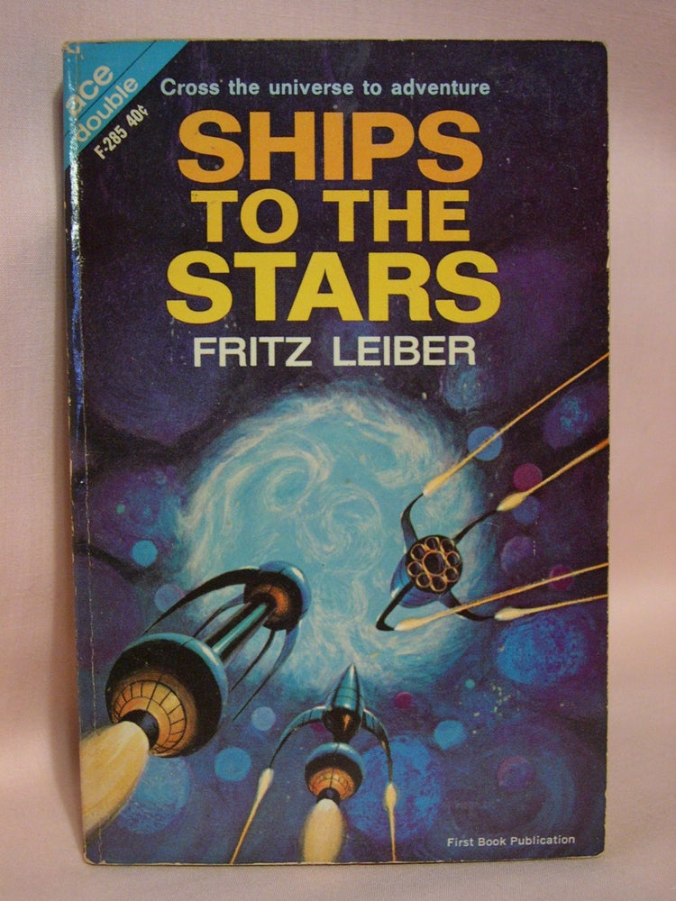 Item #41218 SHIPS TO THE STARS, bound with THE MILLION YEAR HUNT. Fritz Leiber, Kenneth Bulmer.