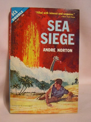 Item #41219 SEA SIEGE, bound with EYE OF THE MONSTER. Andre Norton