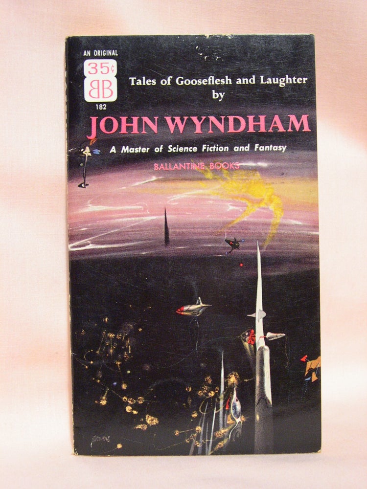 Item #41254 TALES OF GOOSEFLESH AND LAUGHTER. John Wyndham.