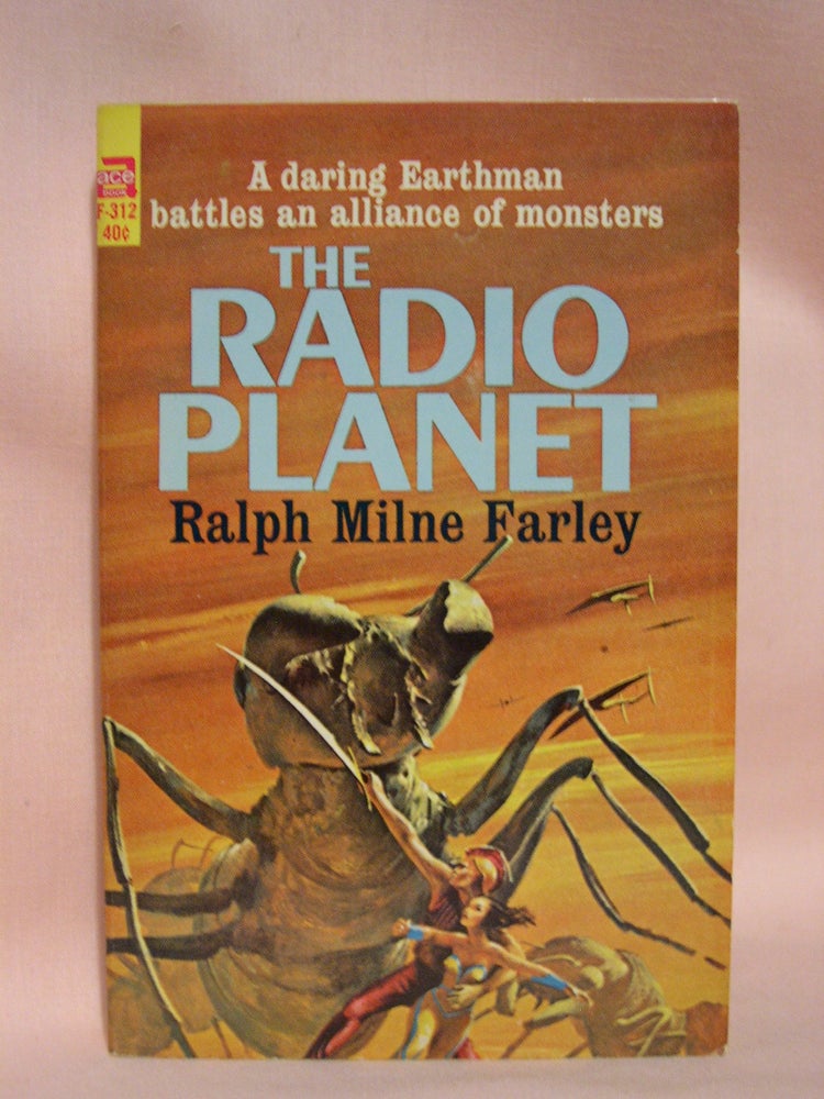 Item #41255 THE RADIO PLANET. Ralph Milne Farley.