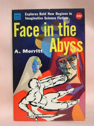 Item #41260 FACE IN THE ABYSS. A. Merritt