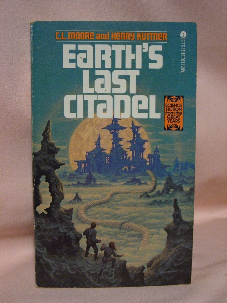 Item #41329 EARTH'S LAST CITADEL. C. L. Moore, Henry Kuttner.
