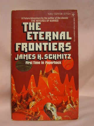 Item #41384 THE ETERNAL FRONTIERS. James H. Schmitz