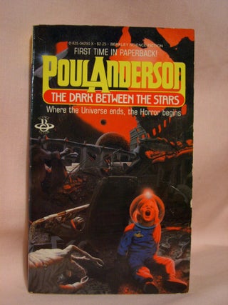 Item #41393 THE DARK BETWEEN THE STARS. Poul Anderson