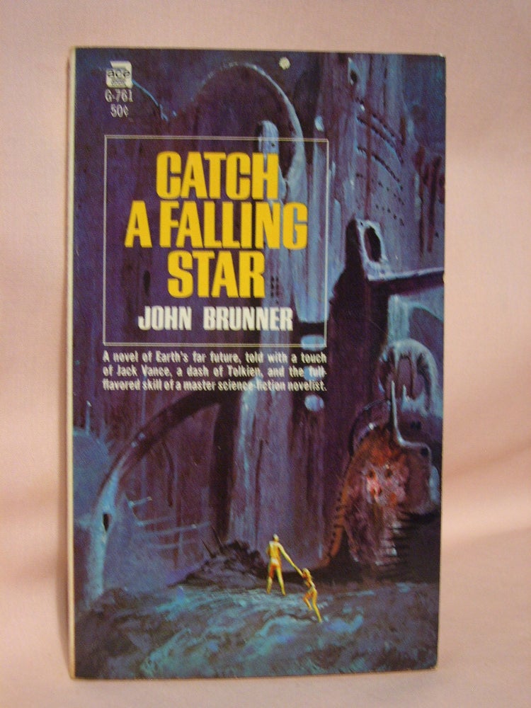 Item #41428 CATCH A FALLING STAR. John Brunner.