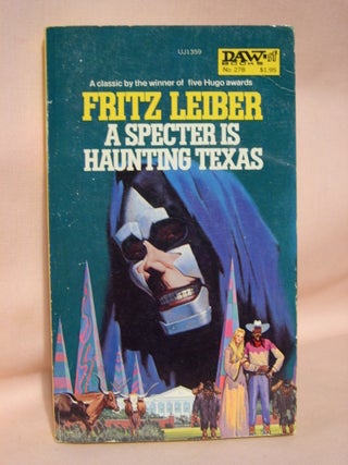 Item #41435 A SPECTER IS HAUNTING TEXAS. Fritz Leiber