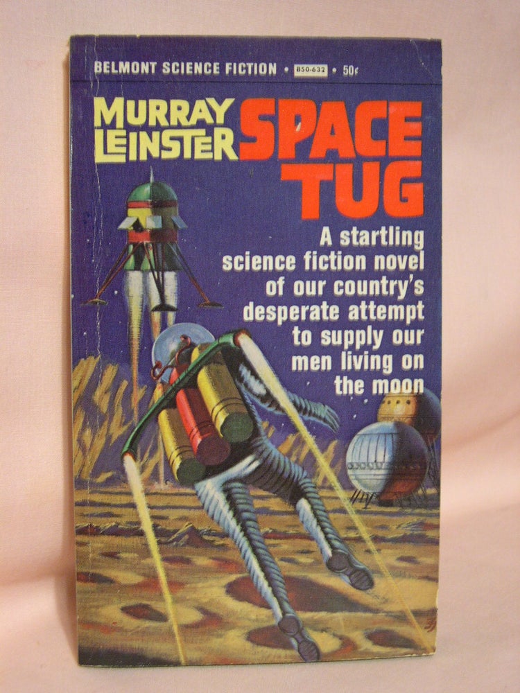 Item #41444 SPACE TUG. Murray Leinster.