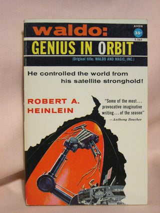 Item #41461 WALDO: GENIUS IN ORBIT. Robert A. Heinlein