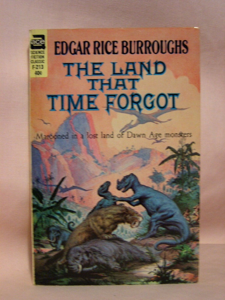 Item #41486 THE LAND THAT TIME FORGOT. Edgar Rice Burroughs.